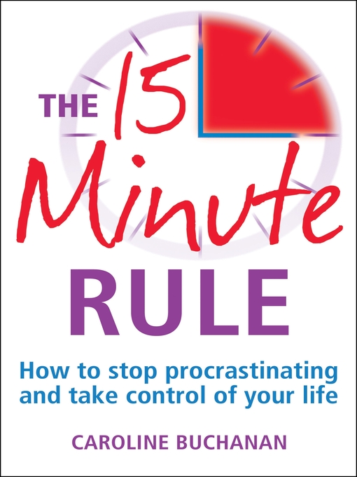 Title details for The 15 Minute Rule by Caroline Buchanan - Available